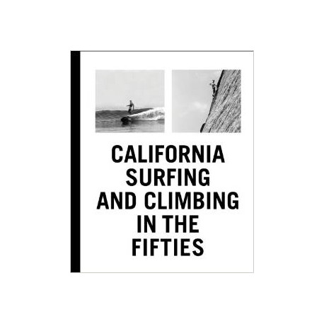 CALIFORNIA SURFING AND CLIMING IN THE FIFTIES