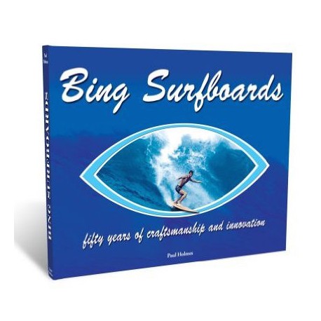 Bing Surfboards by Paul Holmes