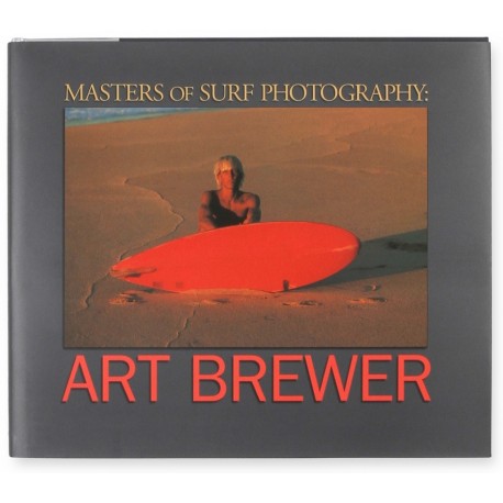 Masters of Surf Photography Vol 2: Art Brewer