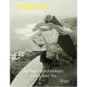 Livre A Golden Age  Surfing Revolutionnary 1960s and 70's